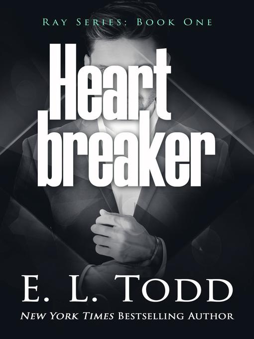 Title details for Heart Breaker by E. L. Todd - Available